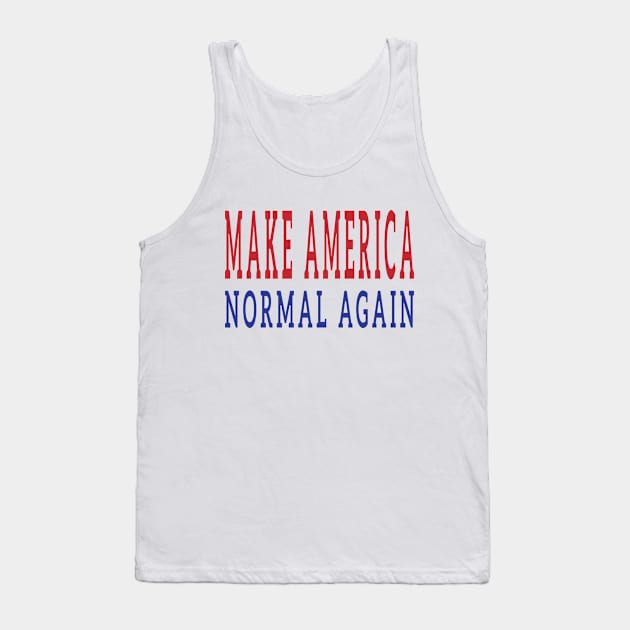 Make America Normal Again Tank Top by EthosWear